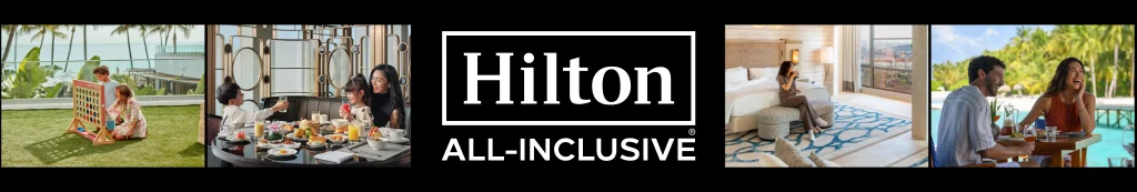 Hilton All Inclusive Horizontal ad Hilton All Inclusive Horizontal ad
